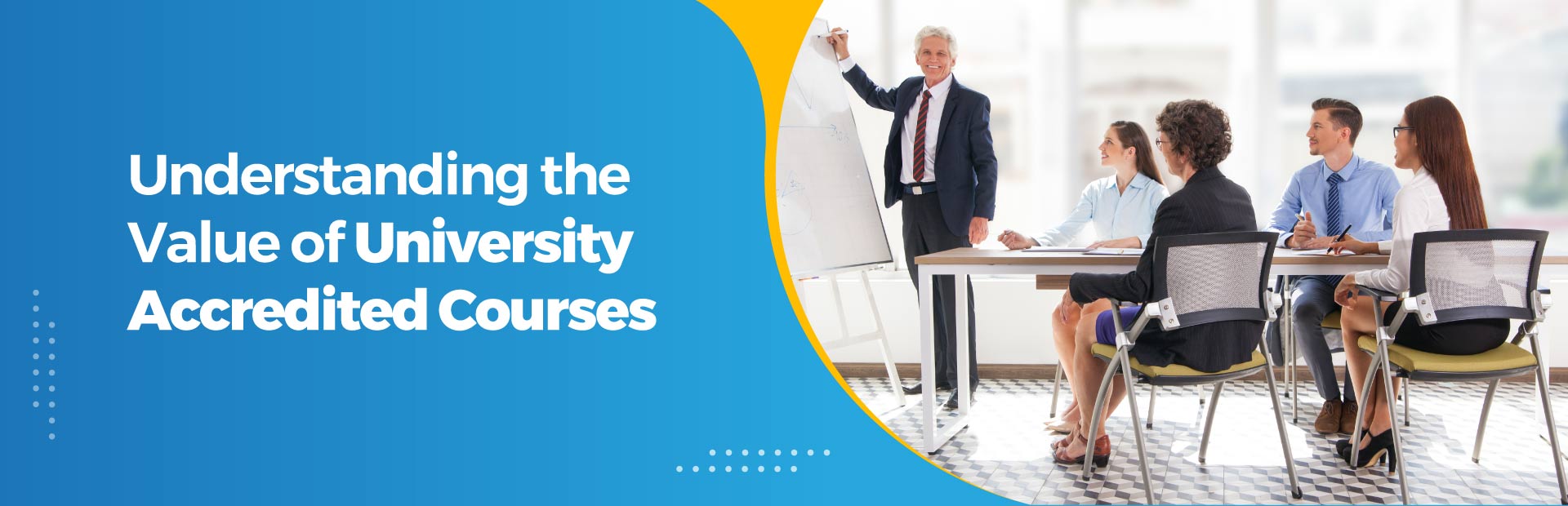 Understanding the Value of University Accredited Courses
